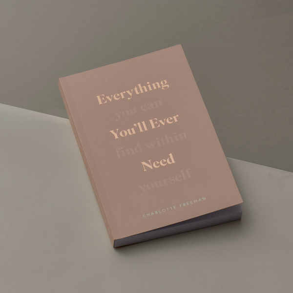Everything You'll Ever Need (You Can Find Within Yourself)