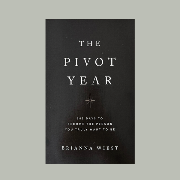The Pivot Year - Brianna Wiest